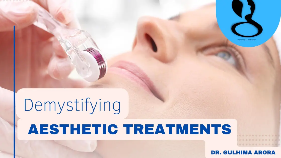 Demystifying Aesthetic Treatments: What You Need To Know